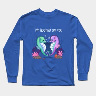 Hooked on you Long Sleeve T-Shirt